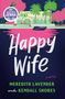 Meredith Lavender: Happy Wife: A Read with Jenna Pick, Buch