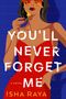 Isha Raya: You'll Never Forget Me, Buch