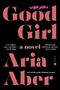 Aria Aber: Good Girl, Buch