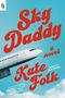 Kate Folk: Sky Daddy, Buch