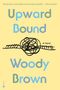 Woody Brown: Upward Bound, Buch