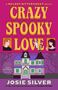 Josie Silver: Crazy Spooky Love, Buch