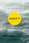 "New York Times Bestseller", "ADrift", "Steven Callahan", "76 Days Lost at Sea". Stürmische See, Wellen im Hintergrund.