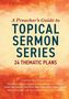 „A Preacher's Guide to Topical Sermon Series: 24 Thematic Plans“. Namen von Beiträgern. Hintergrund in warmen Farbtönen., Buch