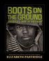 Elizabeth Partridge: Boots on the Ground, Buch