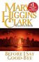 Mary Higgins Clark: Before I Say Good-Bye, Buch