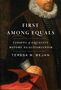 Buchtitel: "First Among Equals". Untertitel: "Visions of Equality Before Egalitarianism". Autor: Teresa M. Bejan. , Buch