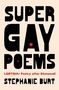 Stephanie Burt: Super Gay Poems, Buch