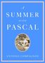 Antoine Compagnon: A Summer with Pascal, Buch