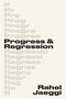 Rahel Jaeggi: Progress and Regression, Buch