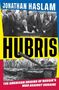 Jonathan Haslam: Hubris, Buch