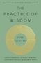 Titel: The Practice of Wisdom. Weitere Texte: Five Quests. Autoren: David Carrasco, Arthur Kleinman, Stephanie Paulsell, Michael Puett. Ein stilisiertes Labyrinth in Gold.
