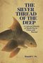 „THE SILVER THREAD OF THE DEEP. A Cultural History of Shark Fin in China and Beyond.“ zeigt einen gezeichneten Hai., Buch