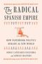 Jorge Cañizares-Esguerra: The Radical Spanish Empire, Buch