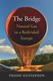 Thane Gustafson: The Bridge, Buch