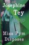 Josephine Tey: Miss Pym Disposes, Buch, Buch