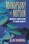 Alan Manning: Monopsony in Motion, Buch