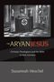 Susannah Heschel: The Aryan Jesus, Buch