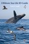 Steve N G Howell: Offshore Sea Life ID Guide, Buch