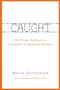 Marie Gottschalk: Caught, Buch