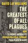 David Lay Williams: The Greatest of All Plagues, Buch