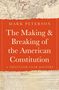 Mark Peterson: The Making and Breaking of the American Constitution, Buch