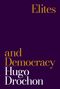 Hugo Drochon: Elites and Democracy, Buch