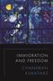 Chandran Kukathas: Immigration and Freedom, Buch