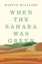 Martin Williams: When the Sahara Was Green, Buch