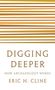Eric H Cline: Digging Deeper, Buch