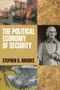 Stephen G Brooks: The Political Economy of Security, Buch, Buch