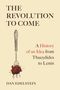 Dan Edelstein: The Revolution to Come, Buch