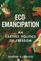 Sharon R Krause: Eco-Emancipation, Buch