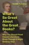 Naomi Kanakia: What's So Great about the Great Books?, Buch