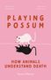 Susana Monsó: Playing Possum, Buch