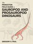 Gregory S Paul: The Princeton Field Guide to Sauropod and Prosauropod Dinosaurs, Buch
