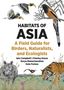 „HABITATS OF ASIA“ steht groß oben. Darunter verschiedene Tiere in einer natürlichen Umgebung, wie Vögel, ein Nashorn und ein Tiger., Buch