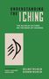 "UNDERSTANDING THE I CHING" oben, "THE WILHELM LECTURES ON THE BOOK OF CHANGES" mittig, Autoren unten. Grüner Hintergrund., Buch