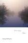 "Wild Indigo", "Poems", "Korey Williams". Nebeliger Fluss mit spiegelnden Bäumen; mystische, beruhigende Stimmung.