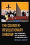 Michael Gorup: The Counterrevolutionary Shadow, Buch, Buch