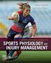: A Comprehensive Guide to Sports Physiology and Injury Management: An Interdisciplinary Approach, Buch