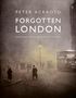Peter Ackroyd: Forgotten London, Buch, Buch