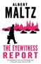 Albert Maltz: The Eyewitness Report, Buch, Buch