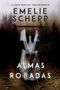 Emelie Schepp: Almas robadas, Buch