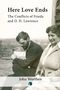 "Here Love Ends. The Conflicts of Frieda and D. H. Lawrence. John Worthen." Ein altes Foto eines nachdenklichen Mannes., Buch