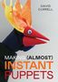 David Currell: Making (Almost) Instant Puppets, Buch