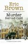 Eric Brown: Murder Served Cold, Buch