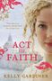 Kelly Gardiner: Act of Faith, Buch