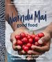 Rebecca Sullivan: Warndu Mai (Good Food), Buch
