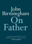 John Birmingham: On Father, Buch